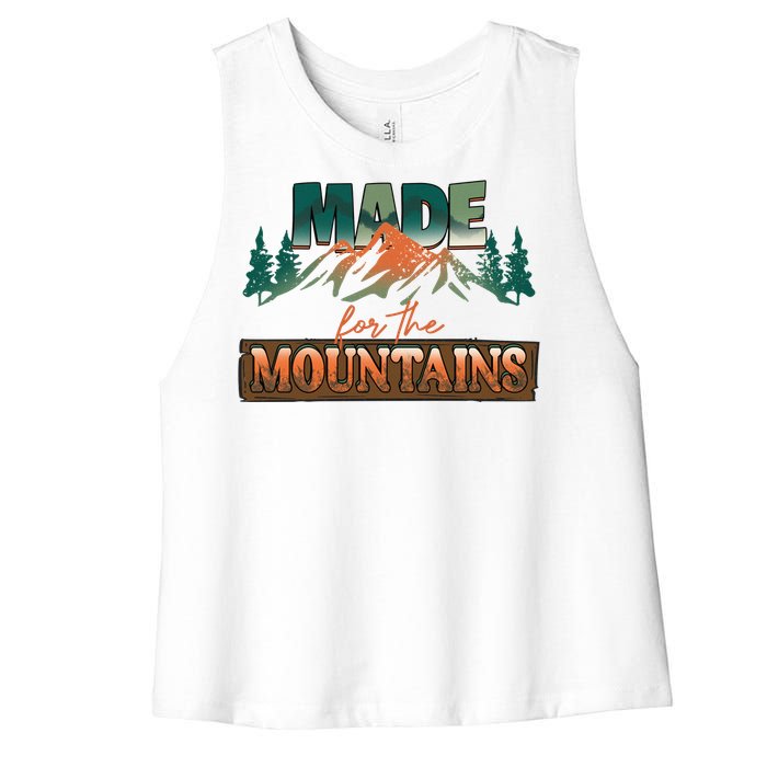 Made For The Mountains Hiking Gift Women's Racerback Cropped Tank