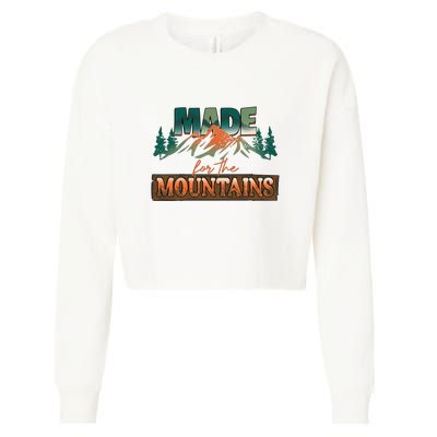 Made For The Mountains Hiking Gift Cropped Pullover Crew