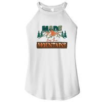 Made For The Mountains Hiking Gift Women's Perfect Tri Rocker Tank