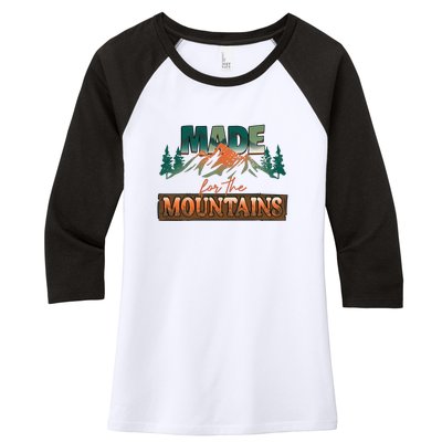 Made For The Mountains Hiking Gift Women's Tri-Blend 3/4-Sleeve Raglan Shirt