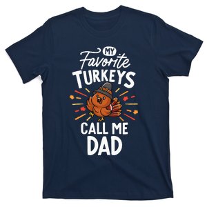 My Favorite Turkeys Calls Me Dad Family Thanksgiving Father T-Shirt