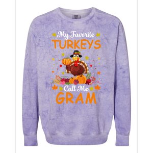 My Favorite Turkeys Call Me Gram Funny Saying Thanksgiving Gift Colorblast Crewneck Sweatshirt