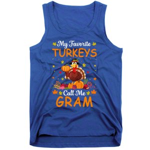 My Favorite Turkeys Call Me Gram Funny Saying Thanksgiving Gift Tank Top