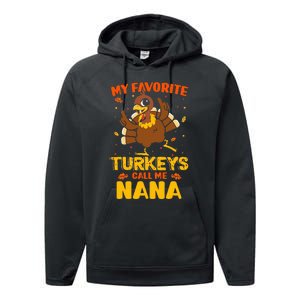 My Favorite Turkeys Call Me Nana Funny Matching Thanksgiving Performance Fleece Hoodie