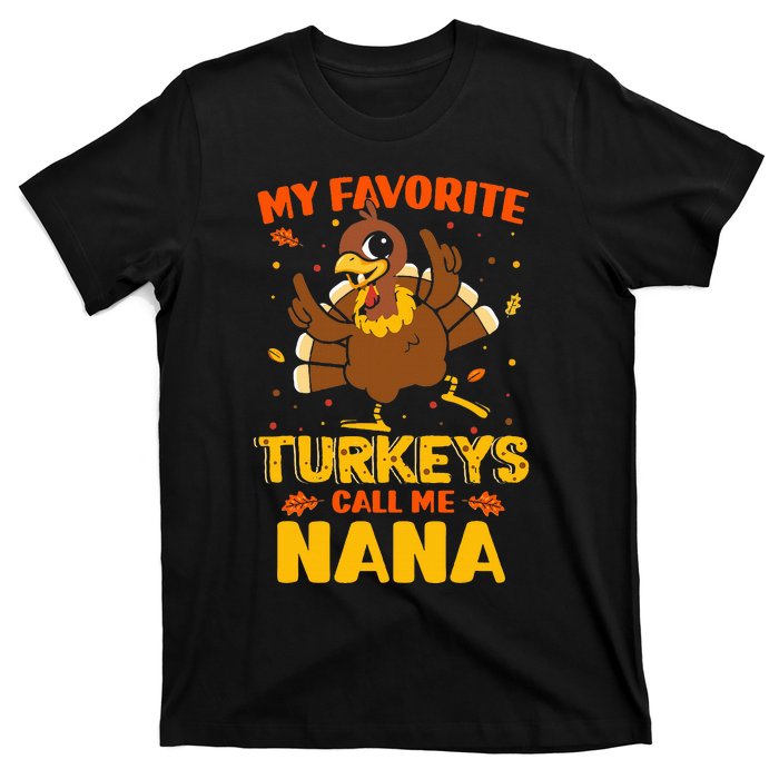 My Favorite Turkeys Call Me Nana Funny Matching Thanksgiving T-Shirt