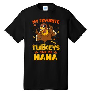 My Favorite Turkeys Call Me Nana Funny Matching Thanksgiving Tall T-Shirt