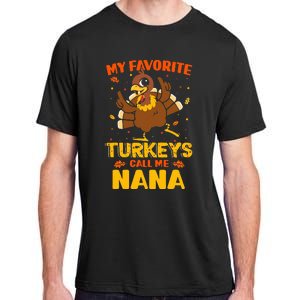 My Favorite Turkeys Call Me Nana Funny Matching Thanksgiving Adult ChromaSoft Performance T-Shirt