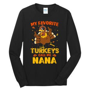 My Favorite Turkeys Call Me Nana Funny Matching Thanksgiving Tall Long Sleeve T-Shirt