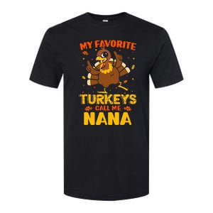 My Favorite Turkeys Call Me Nana Funny Matching Thanksgiving Softstyle CVC T-Shirt