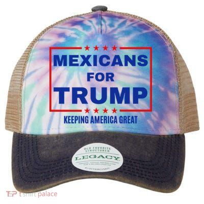 Mexicans For Trump 2024 Keeping America Great Legacy Tie Dye Trucker Hat