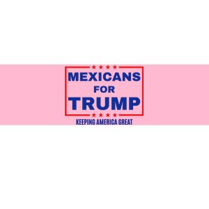 Mexicans For Trump 2024 Keeping America Great Bumper Sticker