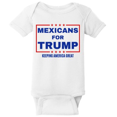 Mexicans For Trump 2024 Keeping America Great Baby Bodysuit