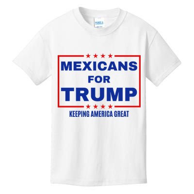 Mexicans For Trump 2024 Keeping America Great Kids T-Shirt