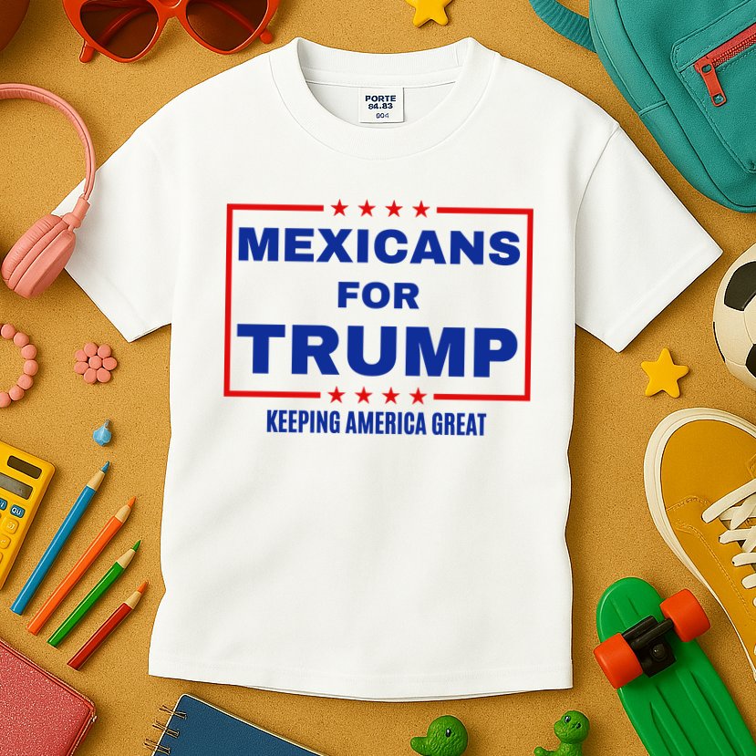 Mexicans For Trump 2024 Keeping America Great Kids T-Shirt