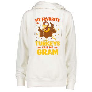 My Favorite Turkeys Call Me Gram Funny Thanksgiving Turkey Gift Womens Funnel Neck Pullover Hood