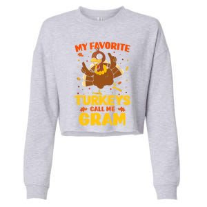 My Favorite Turkeys Call Me Gram Funny Thanksgiving Turkey Gift Cropped Pullover Crew