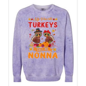 My Favorite Turkeys Call Me Nonna Cute Family Thanksgiving Gift Colorblast Crewneck Sweatshirt