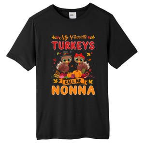 My Favorite Turkeys Call Me Nonna Cute Family Thanksgiving Gift Tall Fusion ChromaSoft Performance T-Shirt