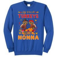 My Favorite Turkeys Call Me Nonna Cute Family Thanksgiving Gift Sweatshirt