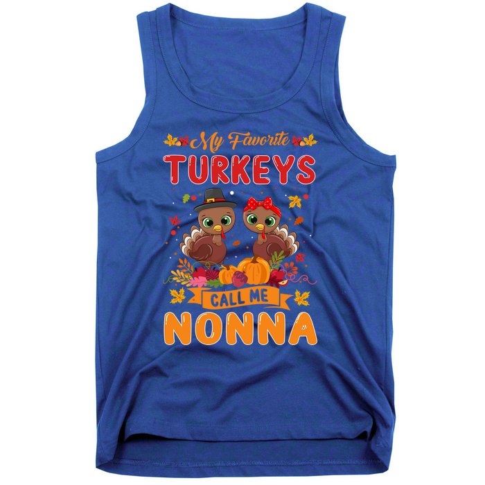 My Favorite Turkeys Call Me Nonna Cute Family Thanksgiving Gift Tank Top