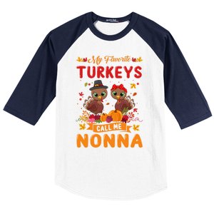 My Favorite Turkeys Call Me Nonna Cute Family Thanksgiving Gift Baseball Sleeve Shirt