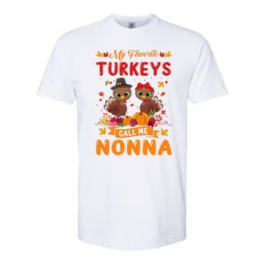 My Favorite Turkeys Call Me Nonna Cute Family Thanksgiving Gift Softstyle CVC T-Shirt