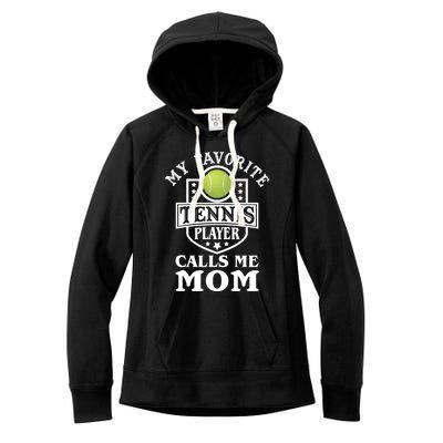 My Favorite Tennis Player Calls Me Mom Funny Tennis Cool Gift Women's Fleece Hoodie