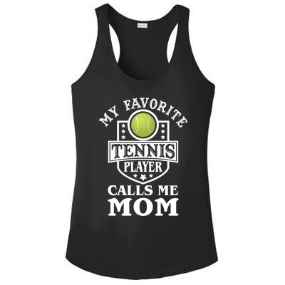 My Favorite Tennis Player Calls Me Mom Funny Tennis Cool Gift Ladies PosiCharge Competitor Racerback Tank