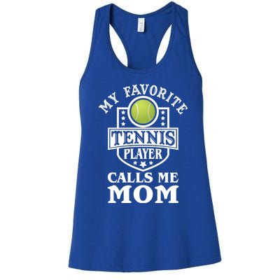 My Favorite Tennis Player Calls Me Mom Funny Tennis Cool Gift Women's Racerback Tank