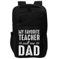 My Favorite Teacher Calls Me Dad Fathers Day Impact Tech Backpack