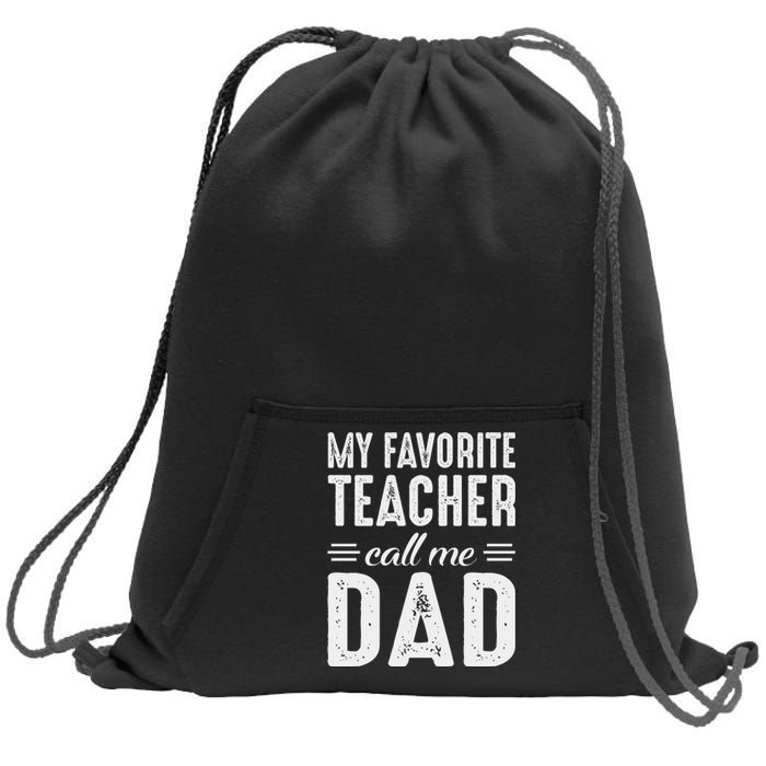 My Favorite Teacher Calls Me Dad Fathers Day Sweatshirt Cinch Pack Bag