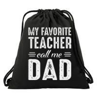 My Favorite Teacher Calls Me Dad Fathers Day Drawstring Bag