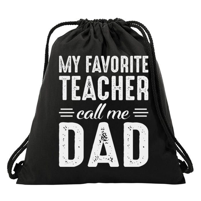 My Favorite Teacher Calls Me Dad Fathers Day Drawstring Bag