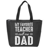 My Favorite Teacher Calls Me Dad Fathers Day Zip Tote Bag