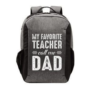 My Favorite Teacher Calls Me Dad Fathers Day Vector Backpack