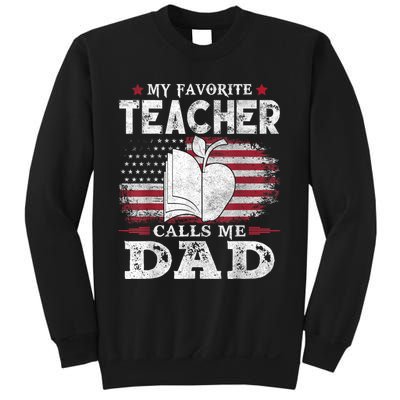 My Favorite Teacher Calls Me Dad Usa Flag FatherS Day Sweatshirt