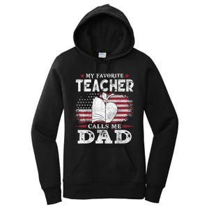 My Favorite Teacher Calls Me Dad Usa Flag FatherS Day Women's Pullover Hoodie