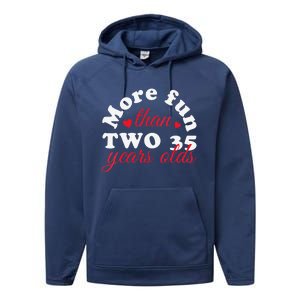 More Fun Than 2 35 Year Olds 70th Birthday Funny Performance Fleece Hoodie