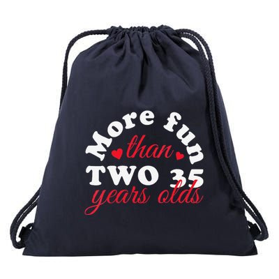 More Fun Than 2 35 Year Olds 70th Birthday Funny Drawstring Bag