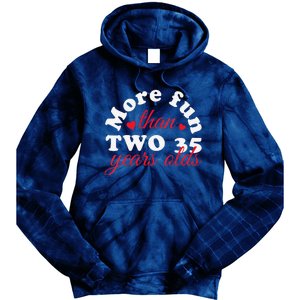 More Fun Than 2 35 Year Olds 70th Birthday Funny Tie Dye Hoodie