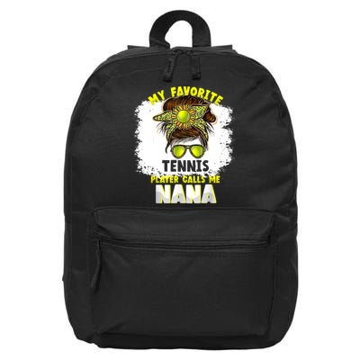 My Favorite Tennis Player Calls Me Nana Funny Tennis 16 in Basic Backpack