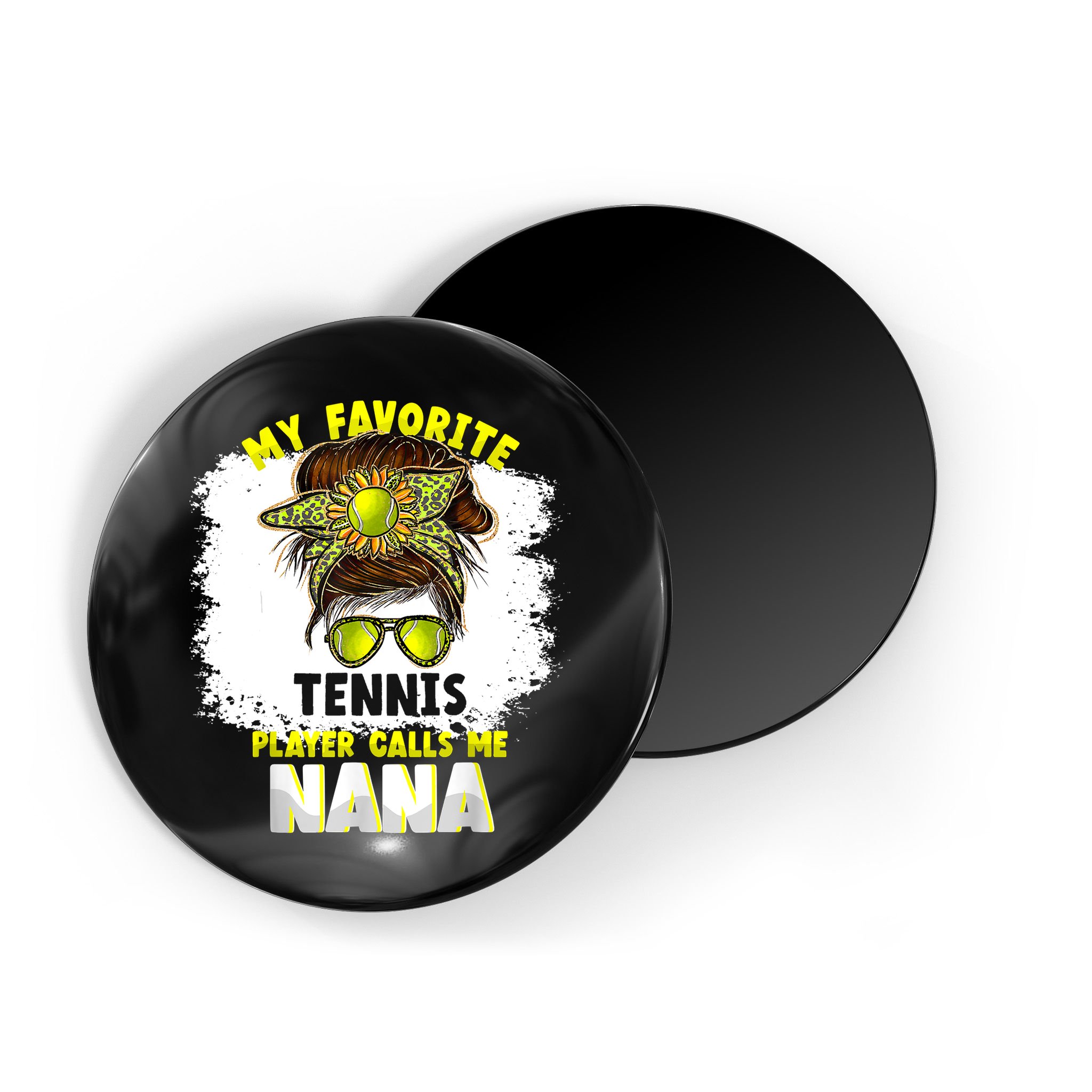 My Favorite Tennis Player Calls Me Nana Funny Tennis Magnet
