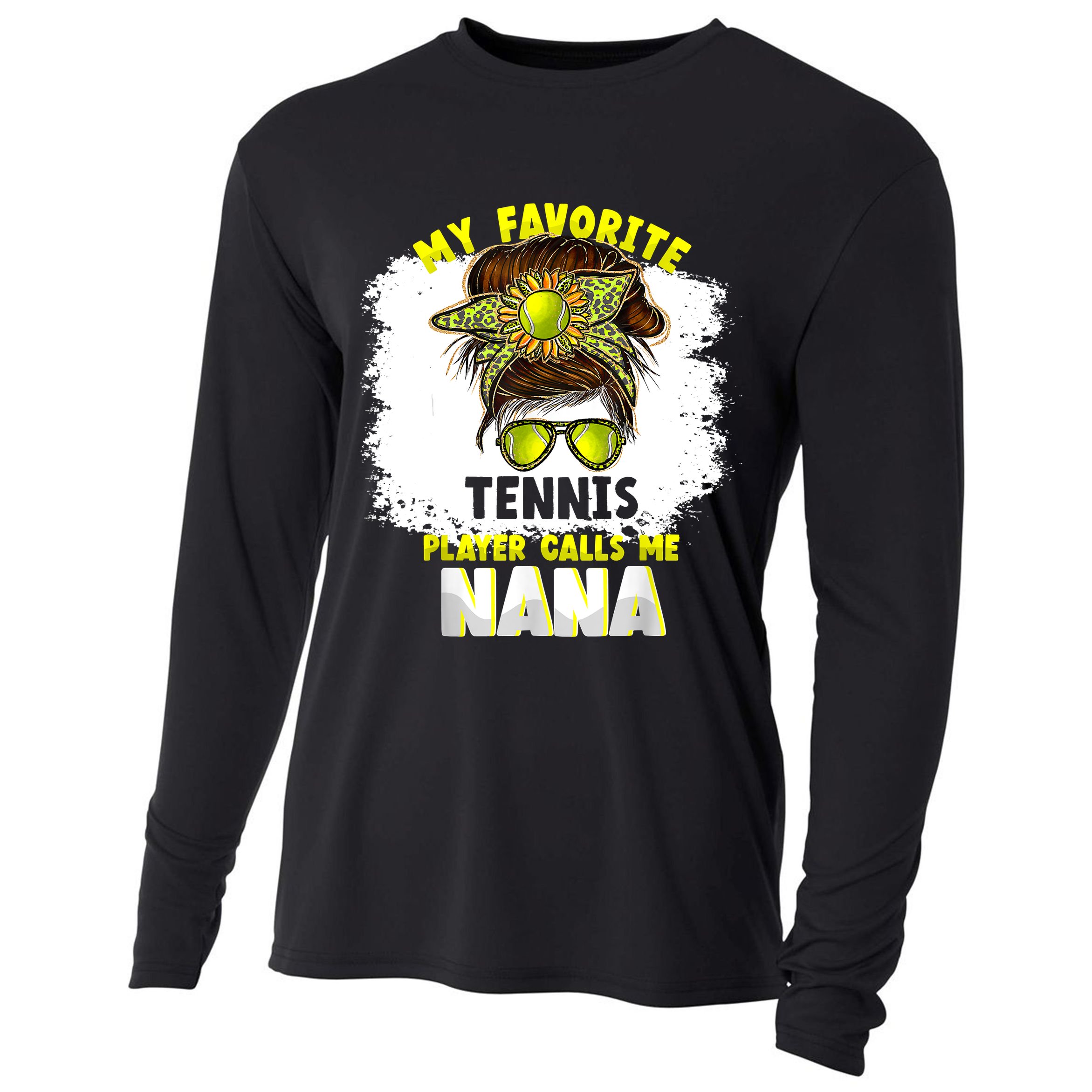 My Favorite Tennis Player Calls Me Nana Funny Tennis Cooling Performance Long Sleeve Crew