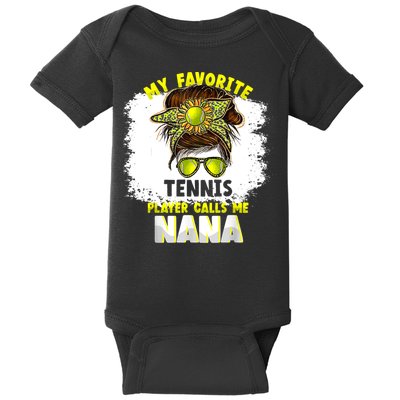 My Favorite Tennis Player Calls Me Nana Funny Tennis Baby Bodysuit