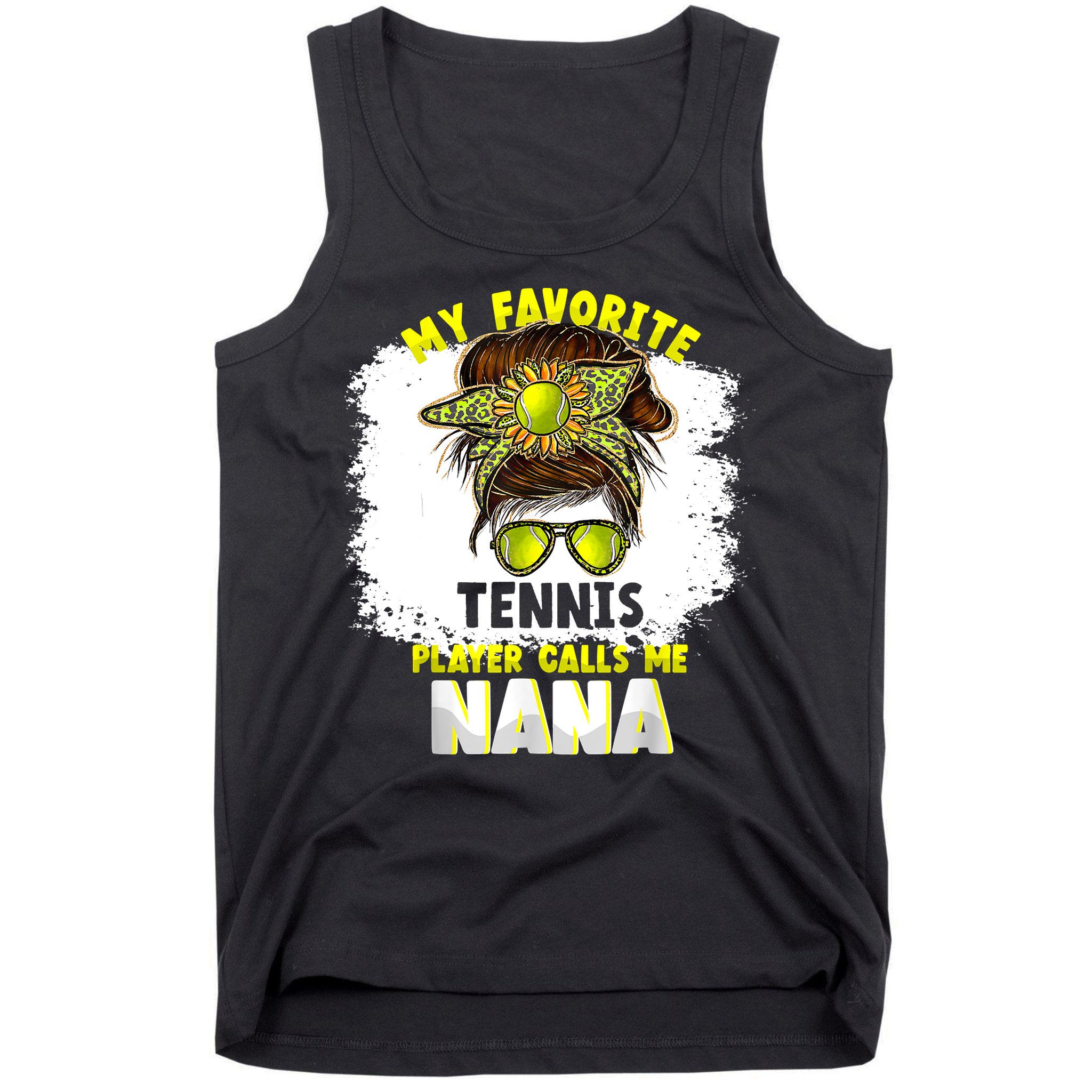 My Favorite Tennis Player Calls Me Nana Funny Tennis Tank Top