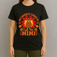 My Favorite Turkeys Call Me Mimi Funny Thanksgiving T-Shirt