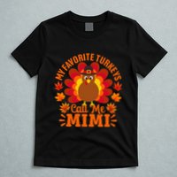 My Favorite Turkeys Call Me Mimi Funny Thanksgiving T-Shirt