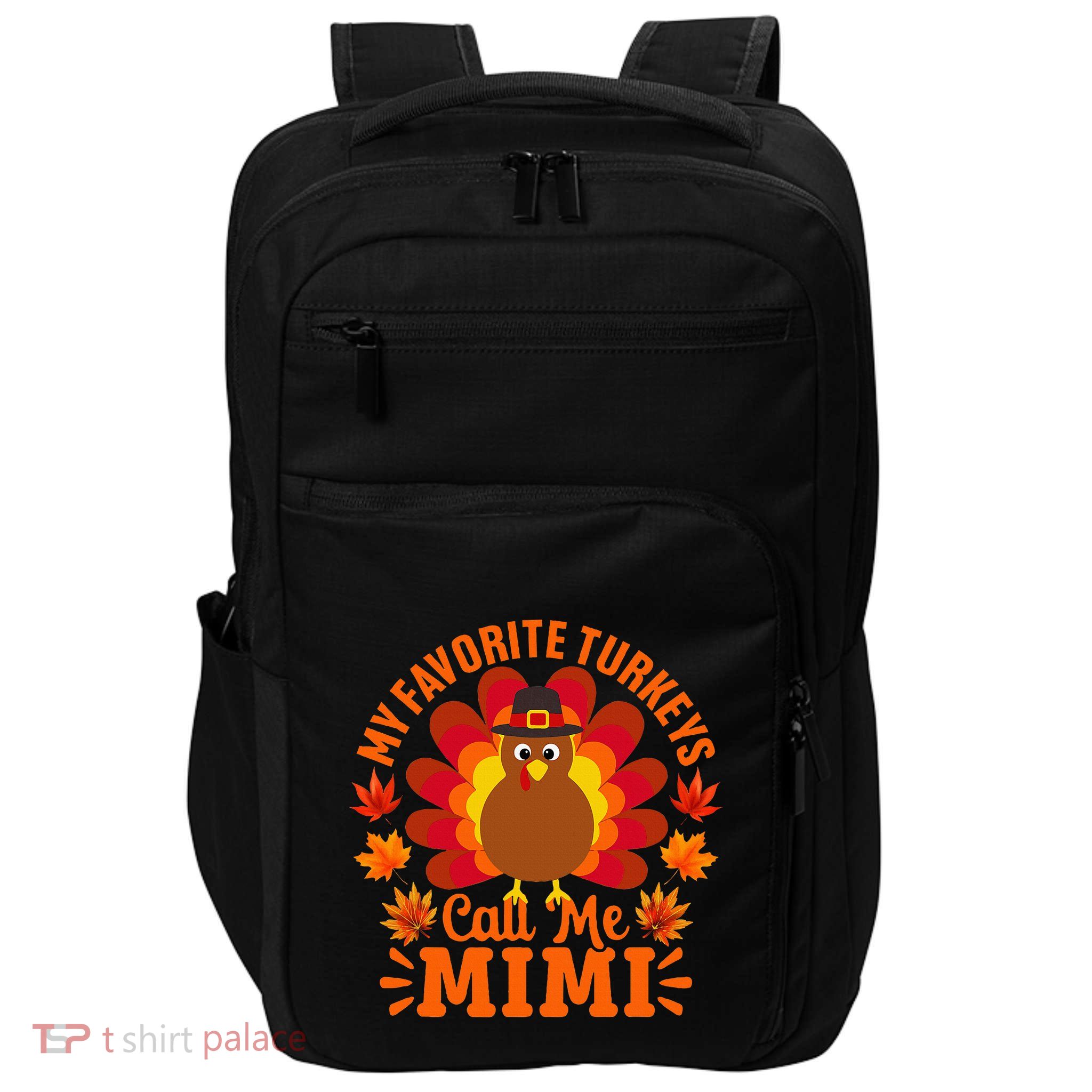 My Favorite Turkeys Call Me Mimi Funny Thanksgiving Impact Tech Backpack