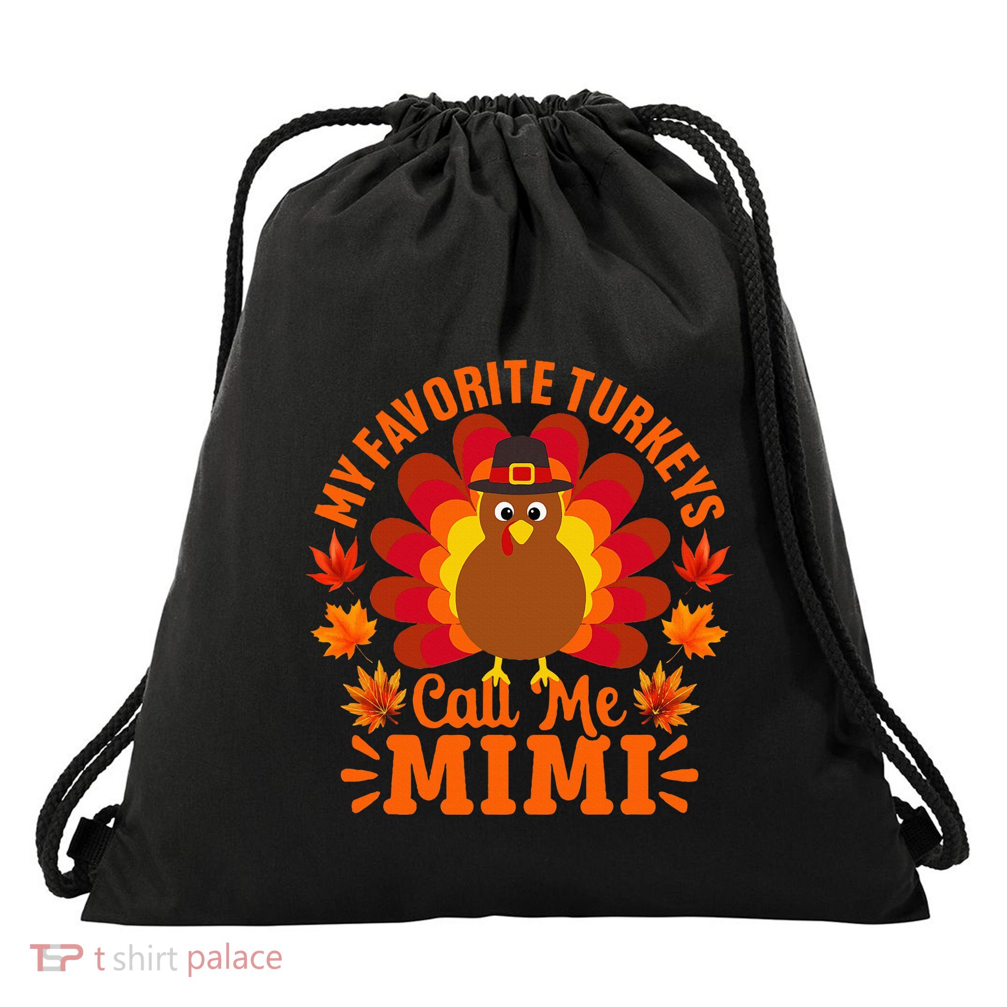 My Favorite Turkeys Call Me Mimi Funny Thanksgiving Drawstring Bag
