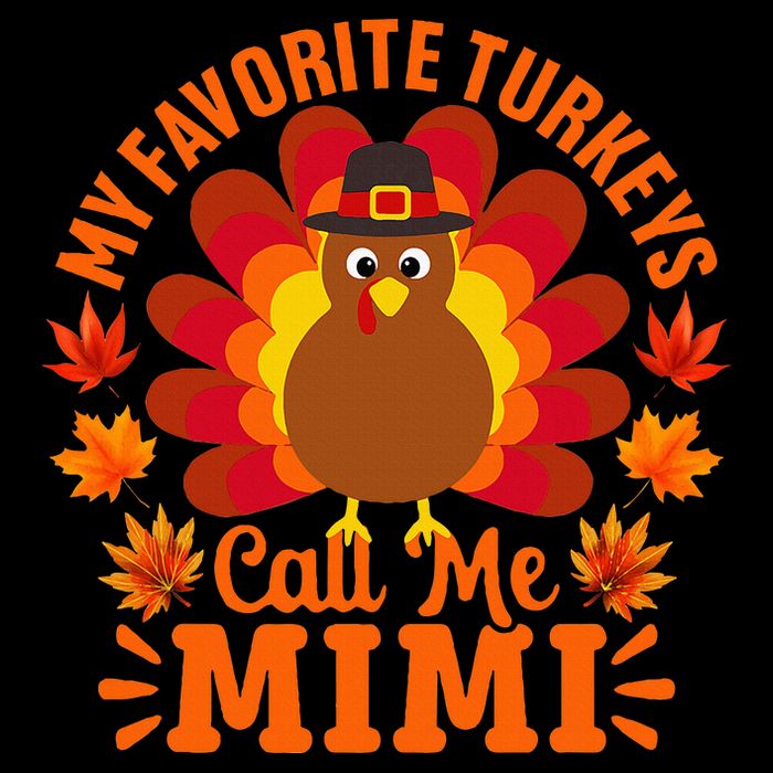My Favorite Turkeys Call Me Mimi Funny Thanksgiving Sustainable Beanie